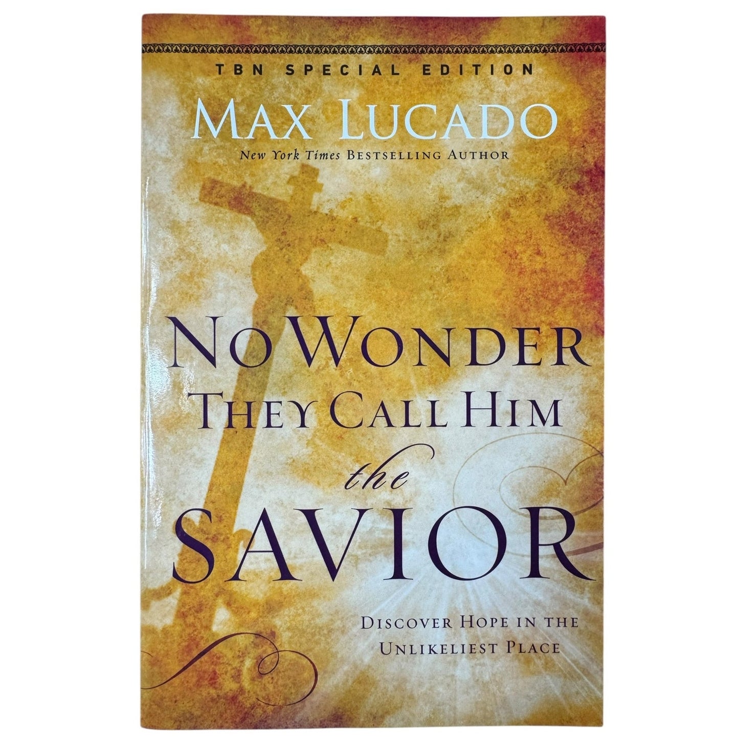 No Wonder They Call Him the Savior by Max Lucado (Paperback)