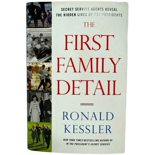 The First Family Detail by Ronald Kessler (Hardcover)