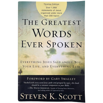 The Greatest Words Ever Spoken by Steven K. Scott (Paperback)