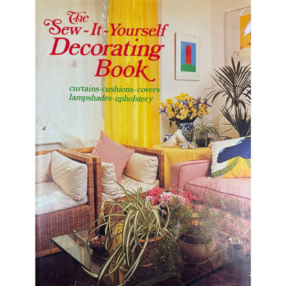 The Sew-It-Yourself Decorating Book by Yvonne Deutch (Hardcover)