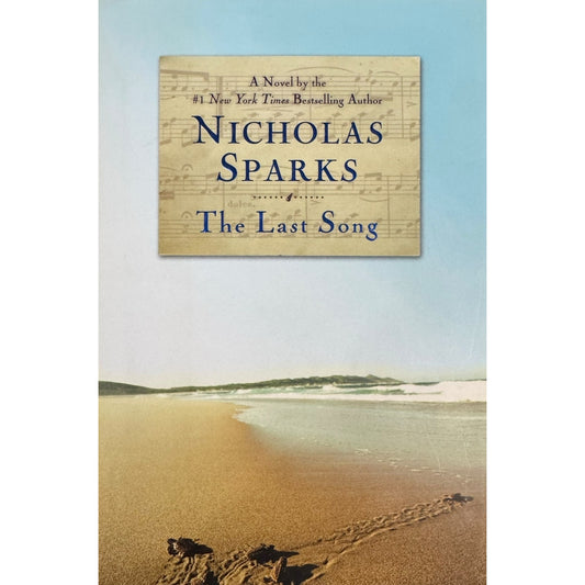 The Last Song by Nicholas Sparks (Hardcover)