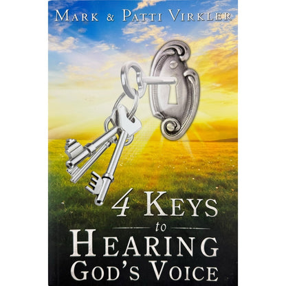 4 Keys to Hearing God's Voice by Mark & Patti Virkler (Paperback)