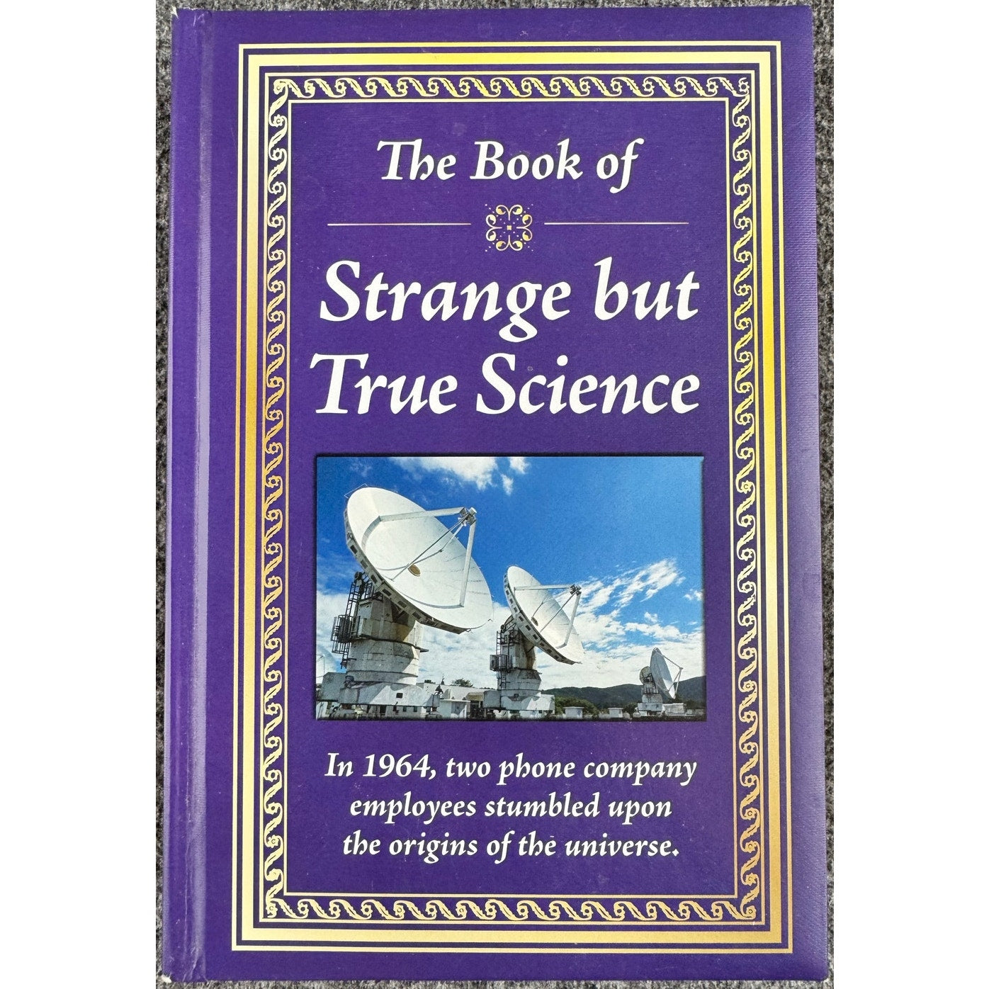 The Book of Strange but True Science by Publications International (Hardcover)