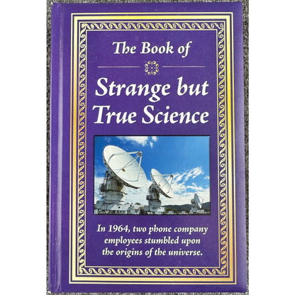 The Book of Strange but True Science by Publications International (Hardcover)