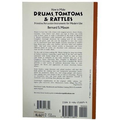 How to Make Drums, Tomtom's & Rattles by Bernard S. Mason (Paperback)