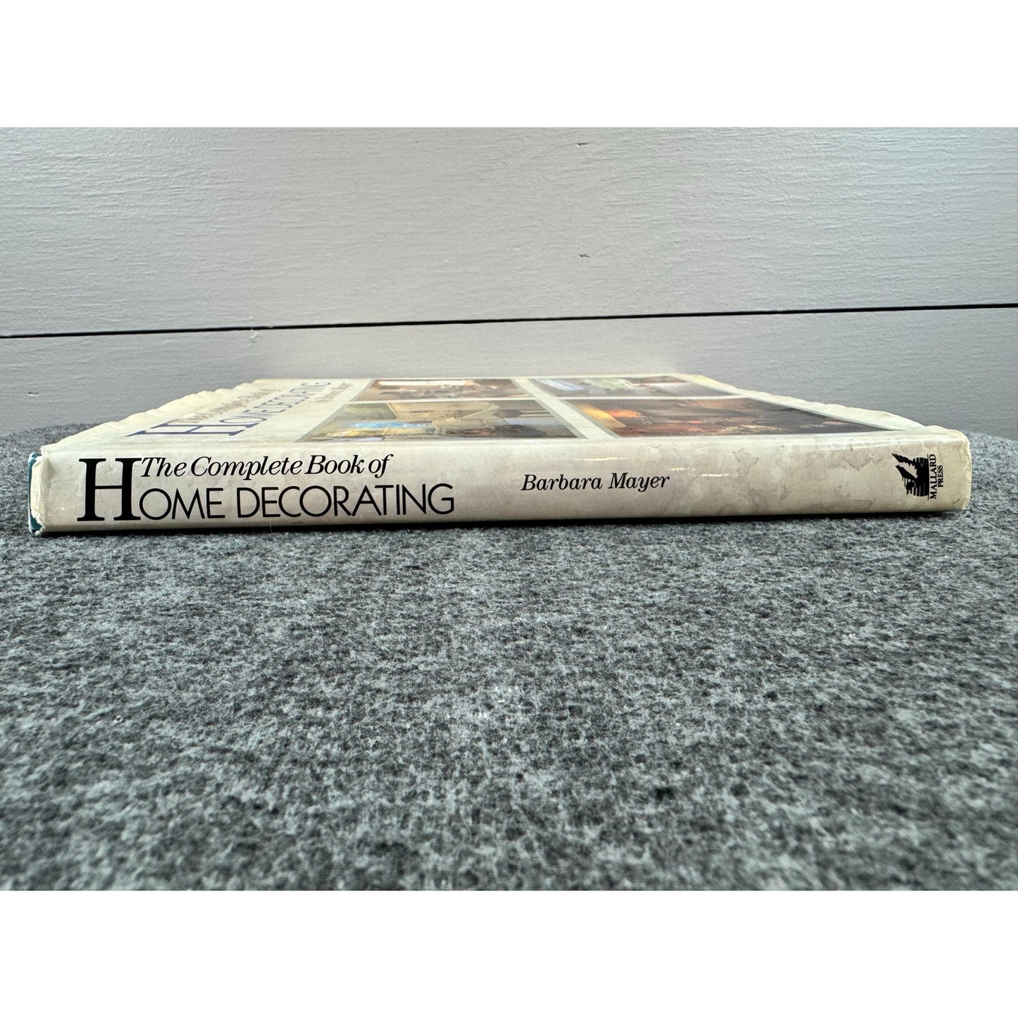 Complete Book of Home Decorating by Barbara Mayer (Hardcover)