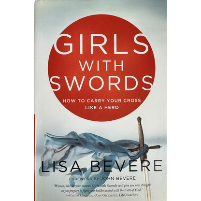 Girls with Swords by Lisa Bevere (Hardcover)