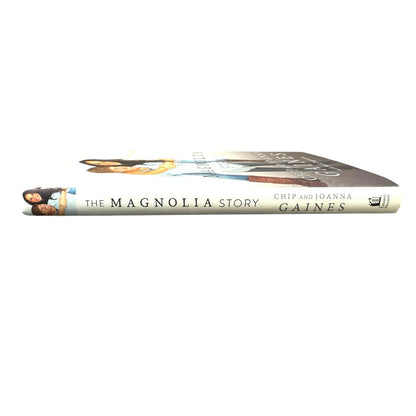 The Magnolia Story by Chip and Joanna Gaines (Hardcover)