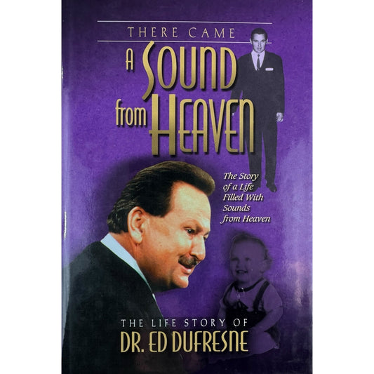 There Came a Sound from Heaven by Dr. Ed Dufresne (Hardcover)