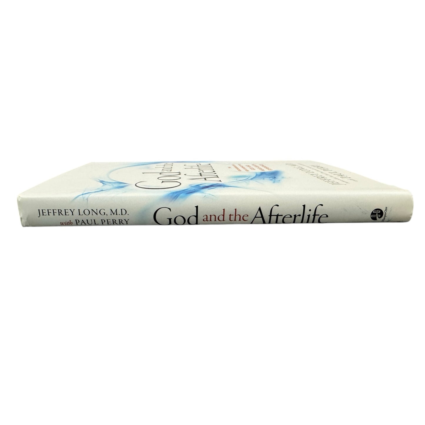 God and the Afterlife by Jeffery Long, M.D. (Hardcover)