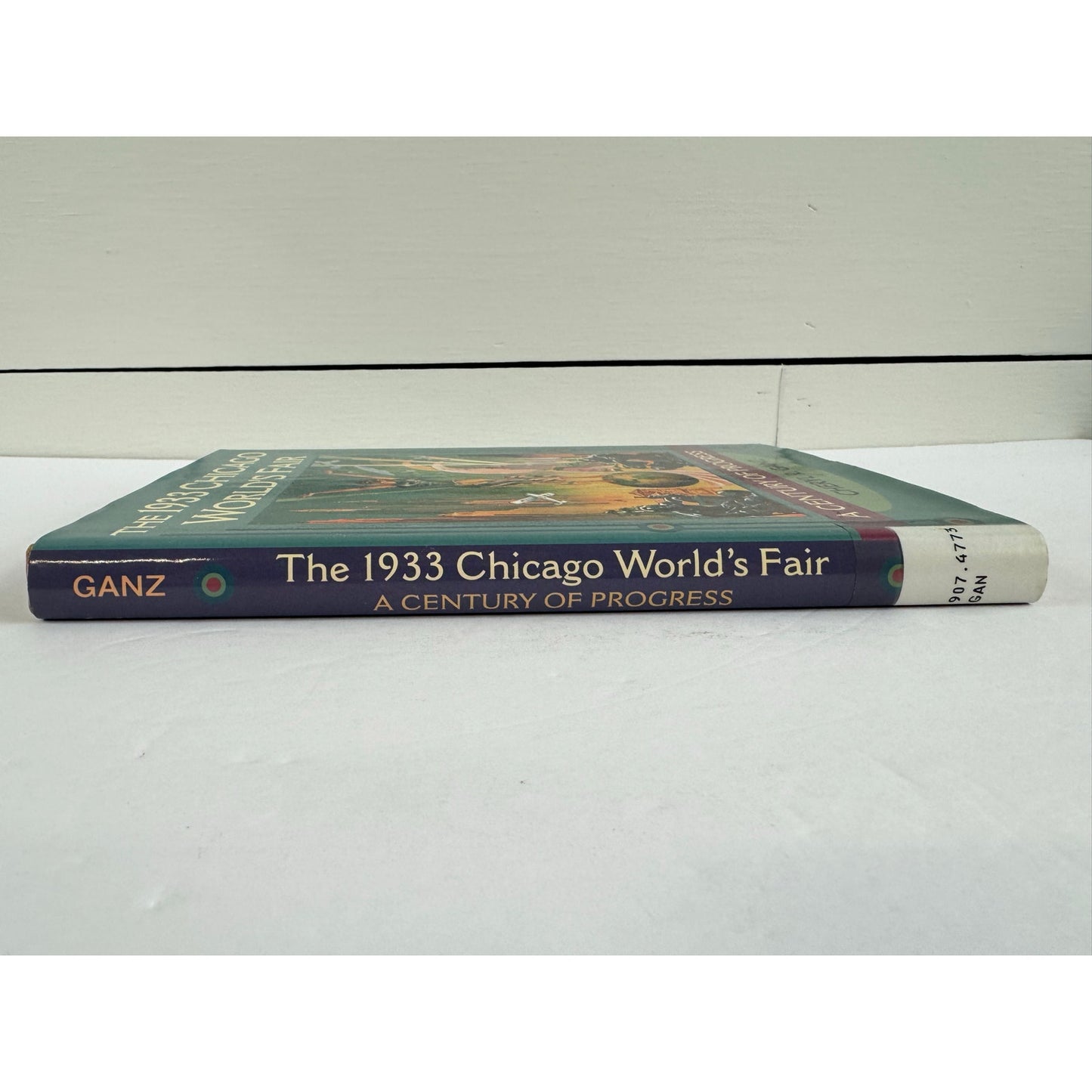 The 1933 Chicago World's Fair by Cheryl R. Ganz (Hardcover)