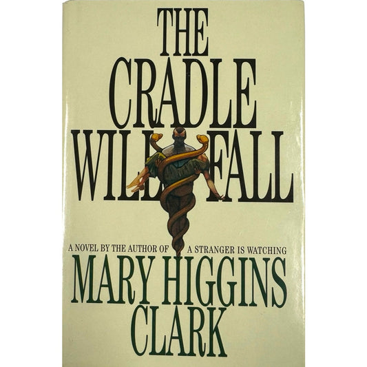 The Cradle Will Fall by Mary Higgins Clark (Hardcover)