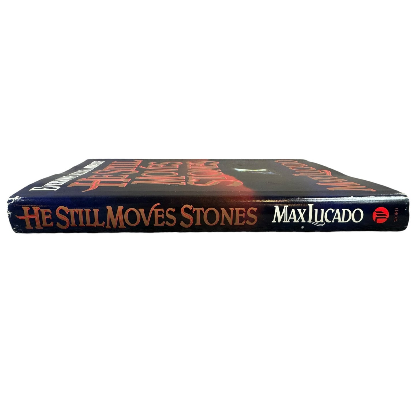 He Still Moves Stones by Max Lucado (Hardcover)