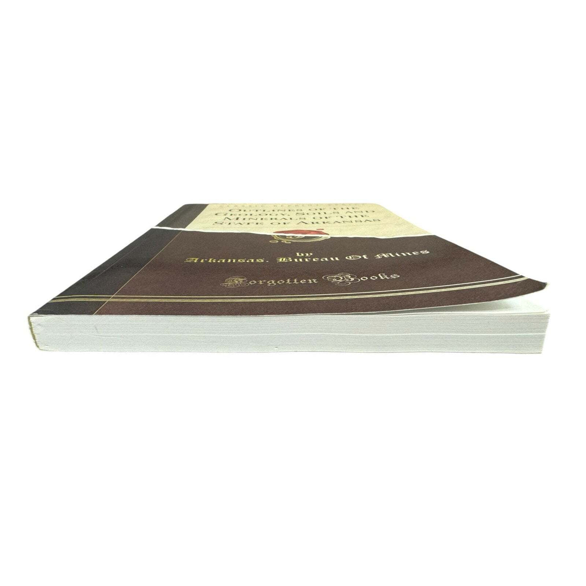 Outlines of the Geology, Soils and Minerals of the State of Arkansas (Paperback)