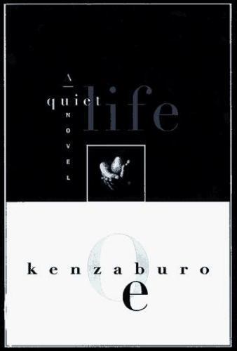 A Quiet Life by Kenzaburo Oe (Hardcover)
