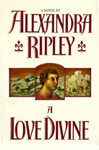 A Love Divine by Alexandra Ripley (Hardcover)