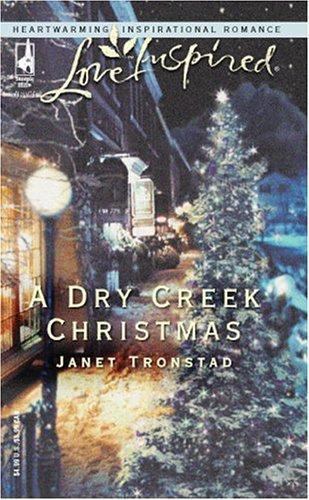 A Dry Creek Christmas by Janet Tronstad (Paperback)